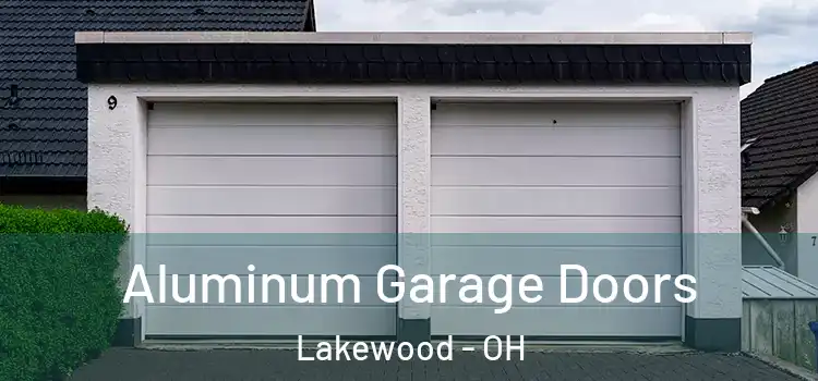  Aluminum Garage Doors Lakewood - OH