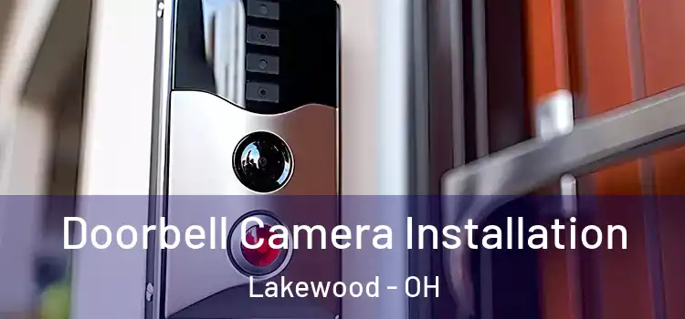  Doorbell Camera Installation Lakewood - OH