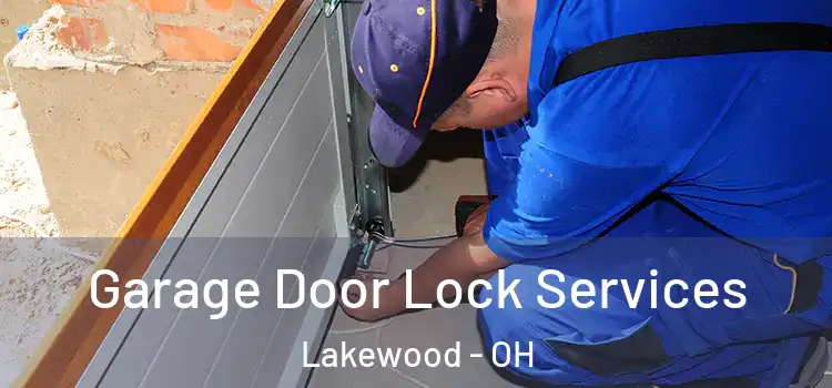  Garage Door Lock Services Lakewood - OH