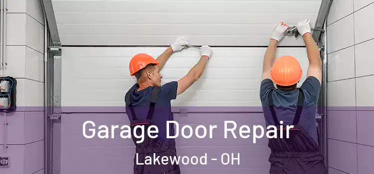  Garage Door Repair Lakewood - OH