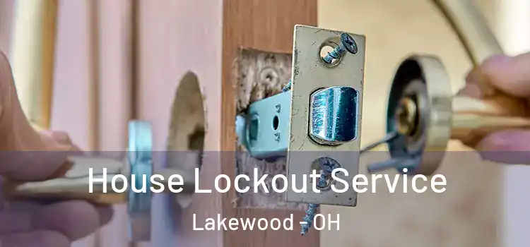 House Lockout Service Lakewood - OH