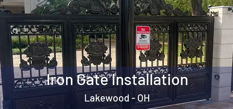  Iron Gate Installation Lakewood - OH