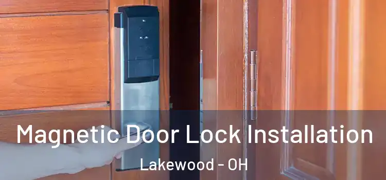  Magnetic Door Lock Installation Lakewood - OH