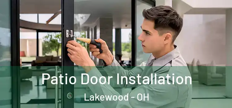 Patio Door Installation Lakewood - OH