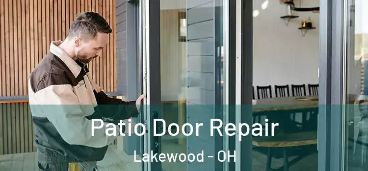  Patio Door Repair Lakewood - OH