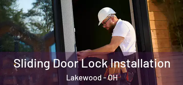 Sliding Door Lock Installation Lakewood - OH