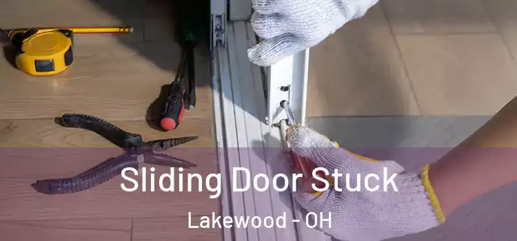  Sliding Door Stuck Lakewood - OH